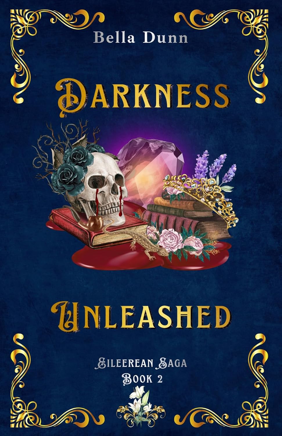 Darkness Unleashed (Eileerean Saga Book 2) by Bella Dunn