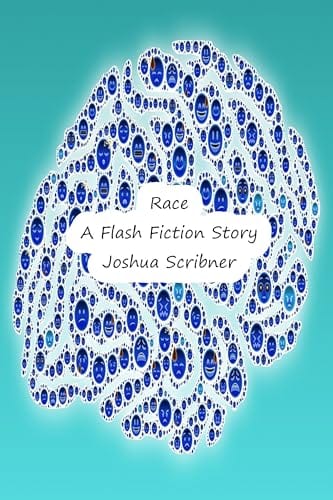 Race: A Flash Fiction Story by Joshua Scribner