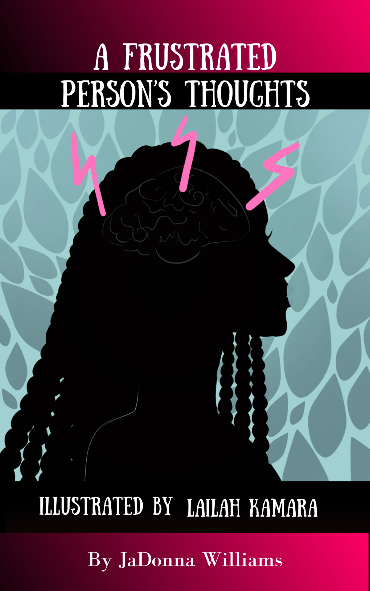 A Frustrated Person's Thoughts by JaDonna Williams