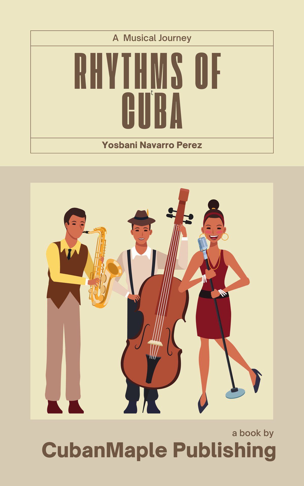 Rhythms of Cuba: A Musical Journey by Yosbani Navarro Perez