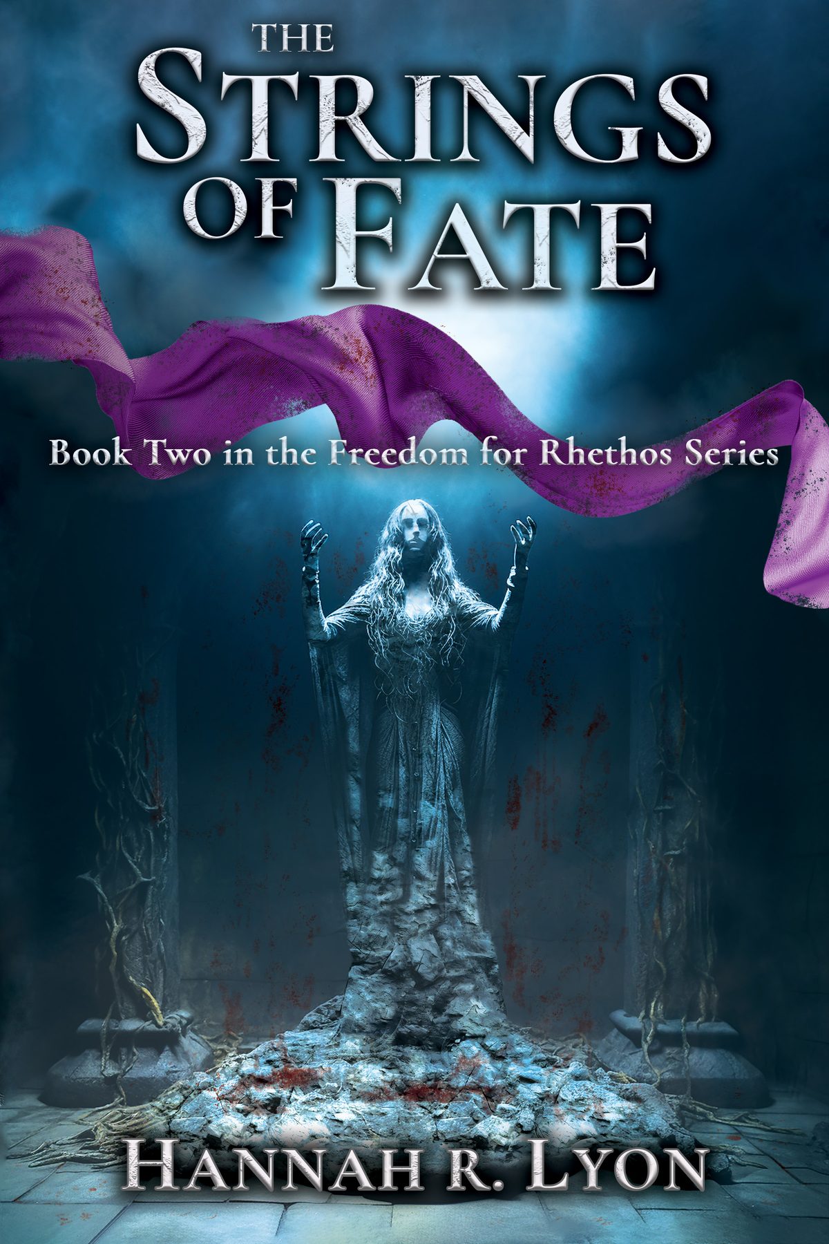 The Strings of Fate: Book Two in the Freedom for Rhethos Series by Hannah R. Lyon