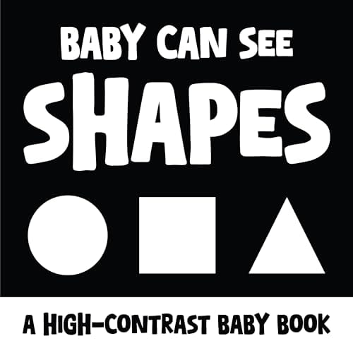 Baby Can See Shapes: A High-Contrast Baby Book For Visual Development Between 0-12 Months (Baby Can See: High-Contrast Baby Books) by Gina Hemsworth
