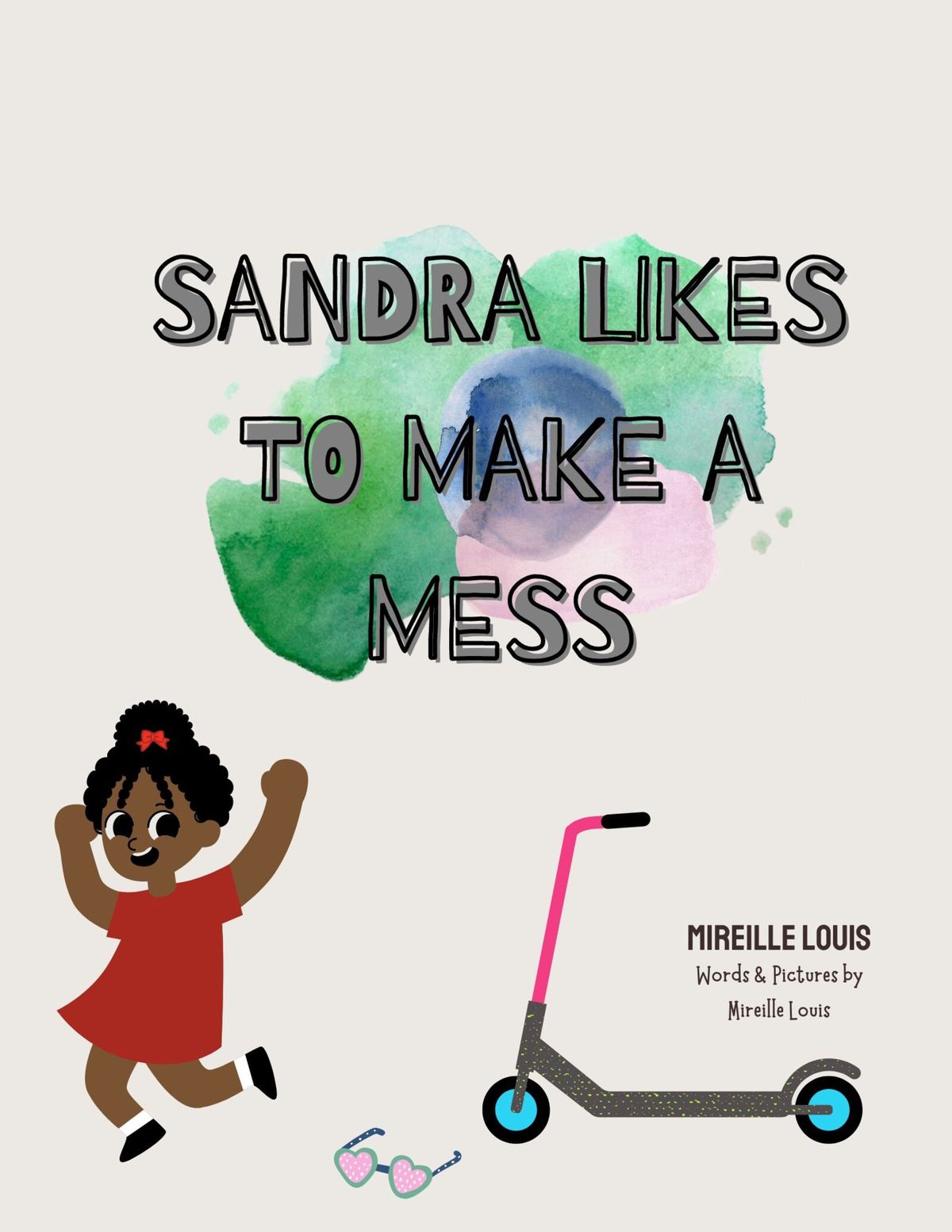 Sandra Likes to Make a Mess by Mireille Louis