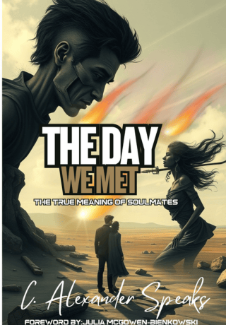 The Day We Met: The True Meaning of Soulmates by C. Alexander