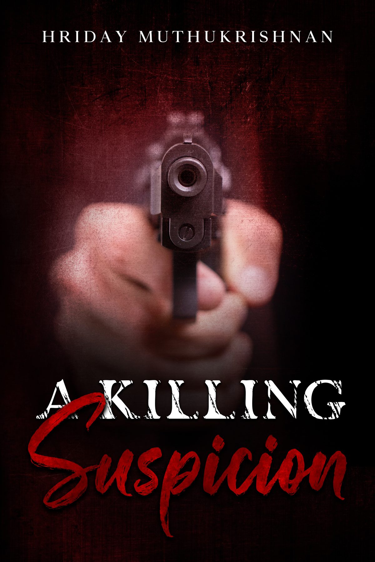 A Killing Suspicion by Hriday Muthukrishnan