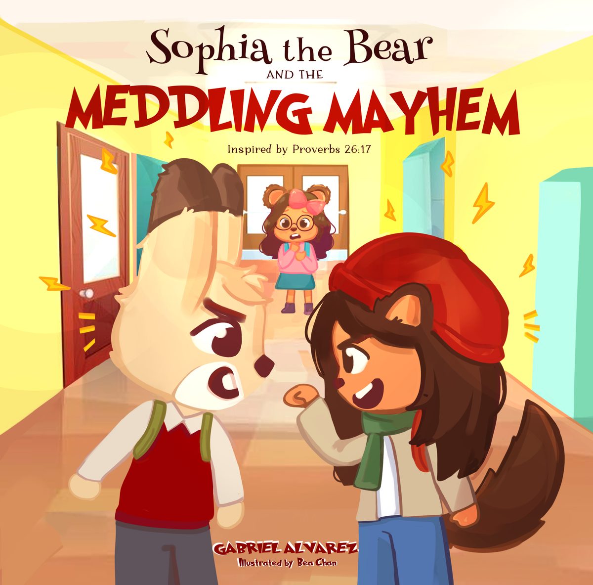 Sophia the Bear and the Meddling Mayhem: Inspired by Proverbs 26:17 by Gabriel Alvarez