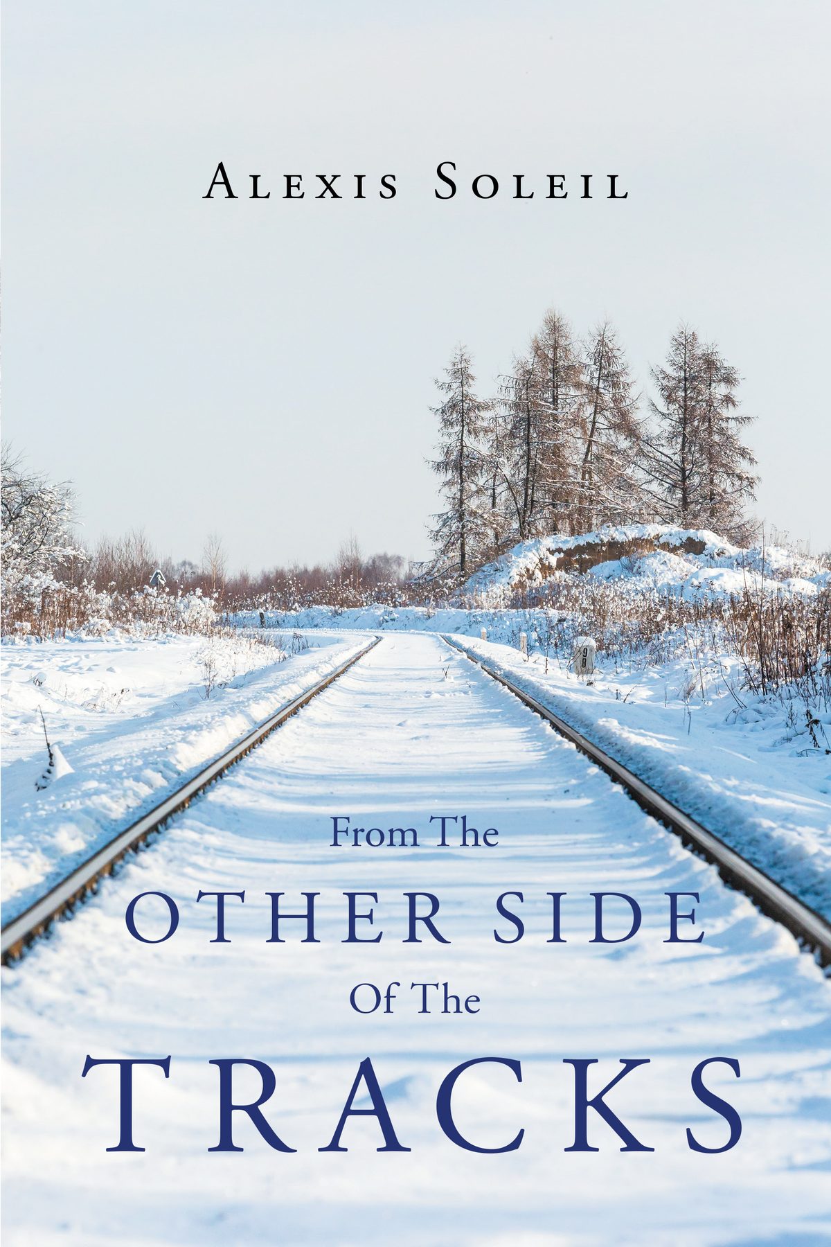 FROM THE OTHER SIDE OF THE TRACKS by Alexis Soleil