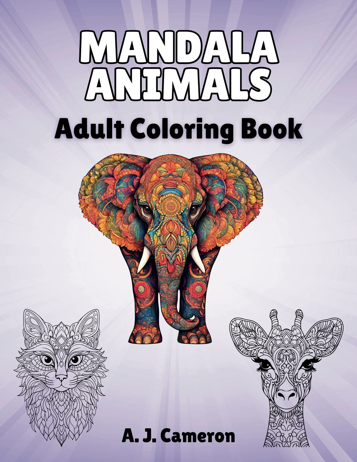 Mandala Animals Coloring Book by A. J. Cameron