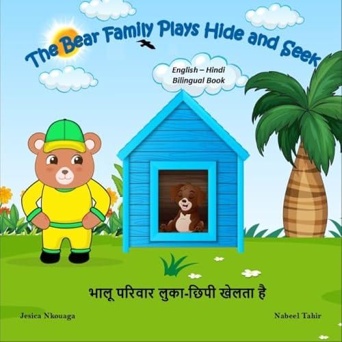 The Bear Family Plays Hide and Seek English - Hindi Bilingual Story for Children: Kids Learn Study Hindi English ESL Language Picture Book for Reading and Vocabulary Practice or Discussion Questions by Jesica Nkouaga
