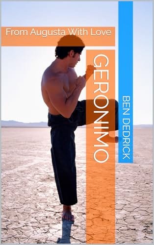 Geronimo: From Augusta With Love by Ben Dedrick