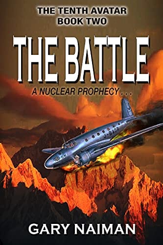 The Battle: A Nuclear Thriller (The Tenth Avatar - Book 2) by Gary Naiman