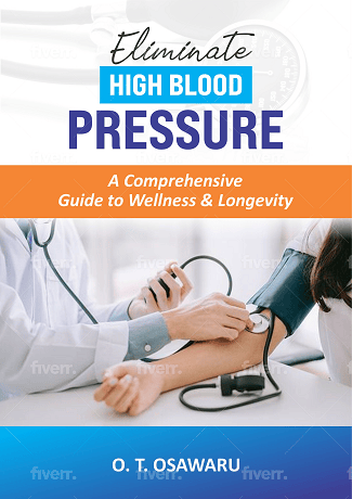 Eliminate High Blood Pressure by O. T. Osawaru