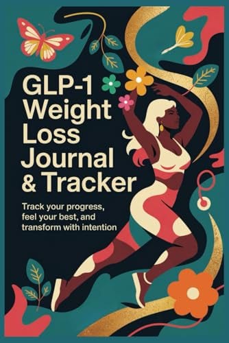 GLP-1 Weight Loss Journal & Tracker: Track Your Progress, Feel Your Best, And Transform With Intention: Writing Things Down By Hand Builds ... Turn Healthy Behaviors Into Lasting Habits by Vernita Soltis