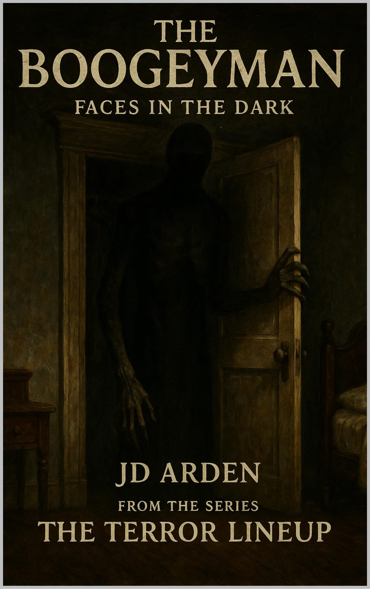 THE BOOGEYMAN: Faces in the dark (The Terror Lineup (13-Book Horror Anthology Series) 4) by JD Arden