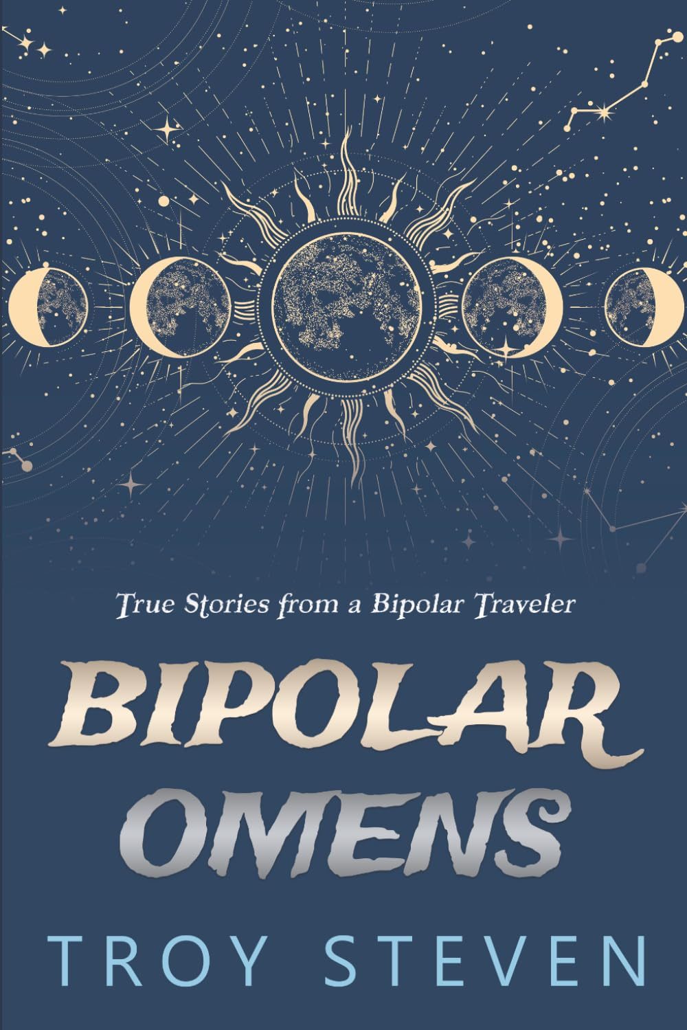 Bipolar Omens (The Breaking Bipolar Series) by Troy Steven