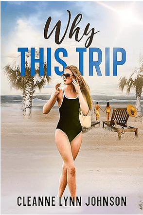 Why This Trip by Cleanne Johnson