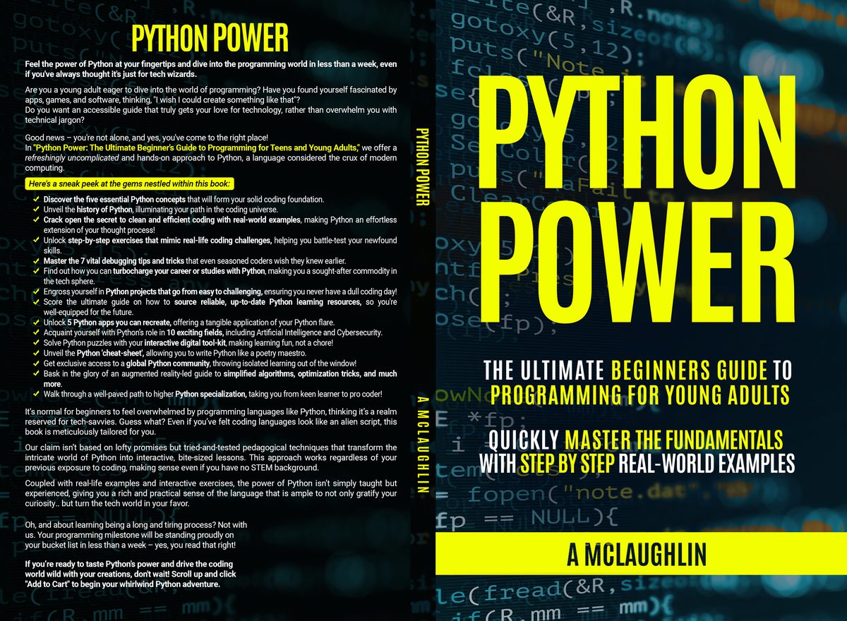 Python Power The Ultimate Beginners Guide to Programming for Young Adults by Aaron McLaughlin