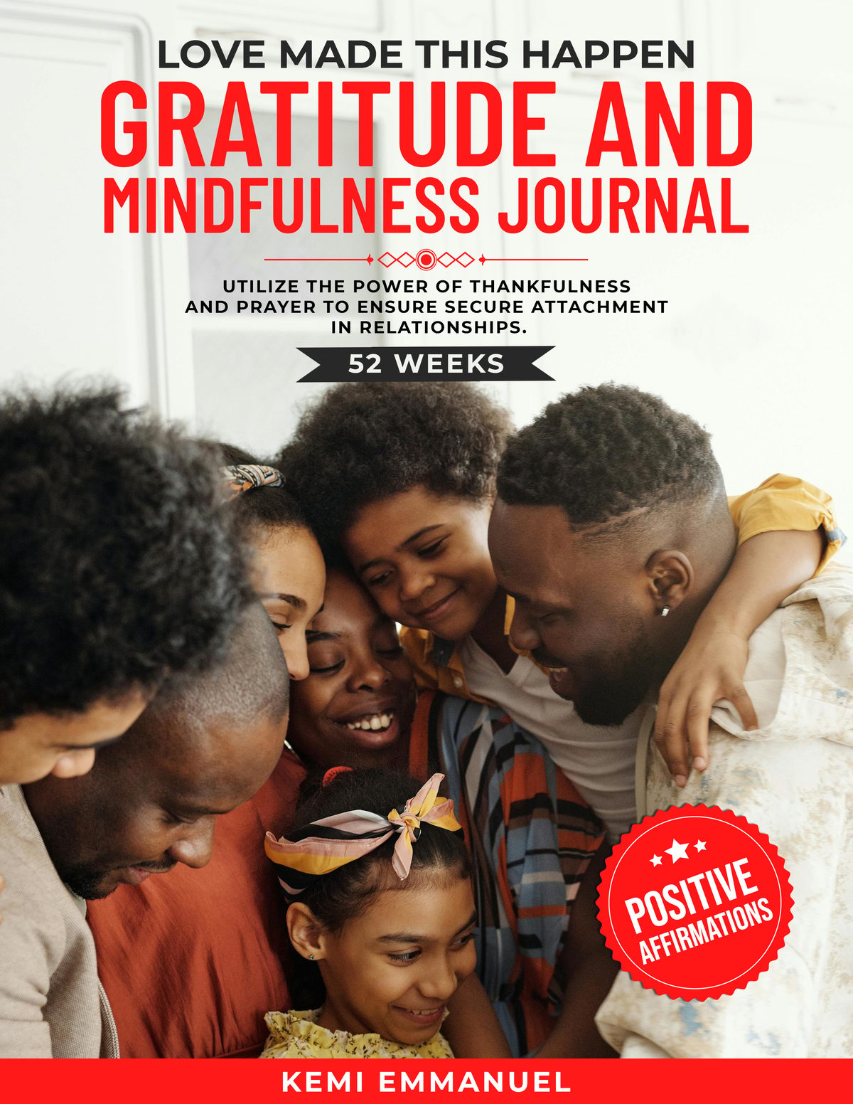Love Made This Happen Gratitude and Mindfulness journal by Kemi Emmanuel