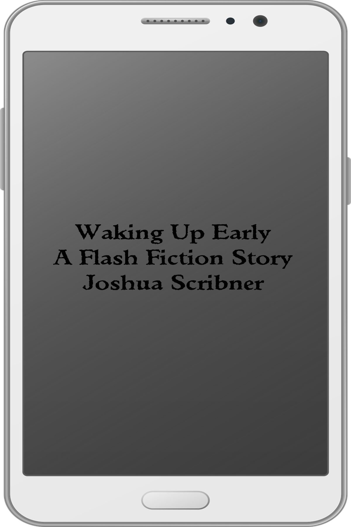 Waking Up Early: A Flash Fiction Story by Joshua Scribner