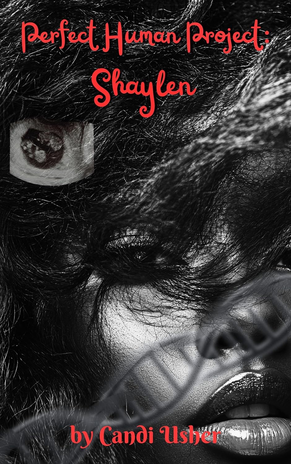 Perfect Humans Project: Shaylen (Perfect Humans Saga Book 6) by Candi Usher