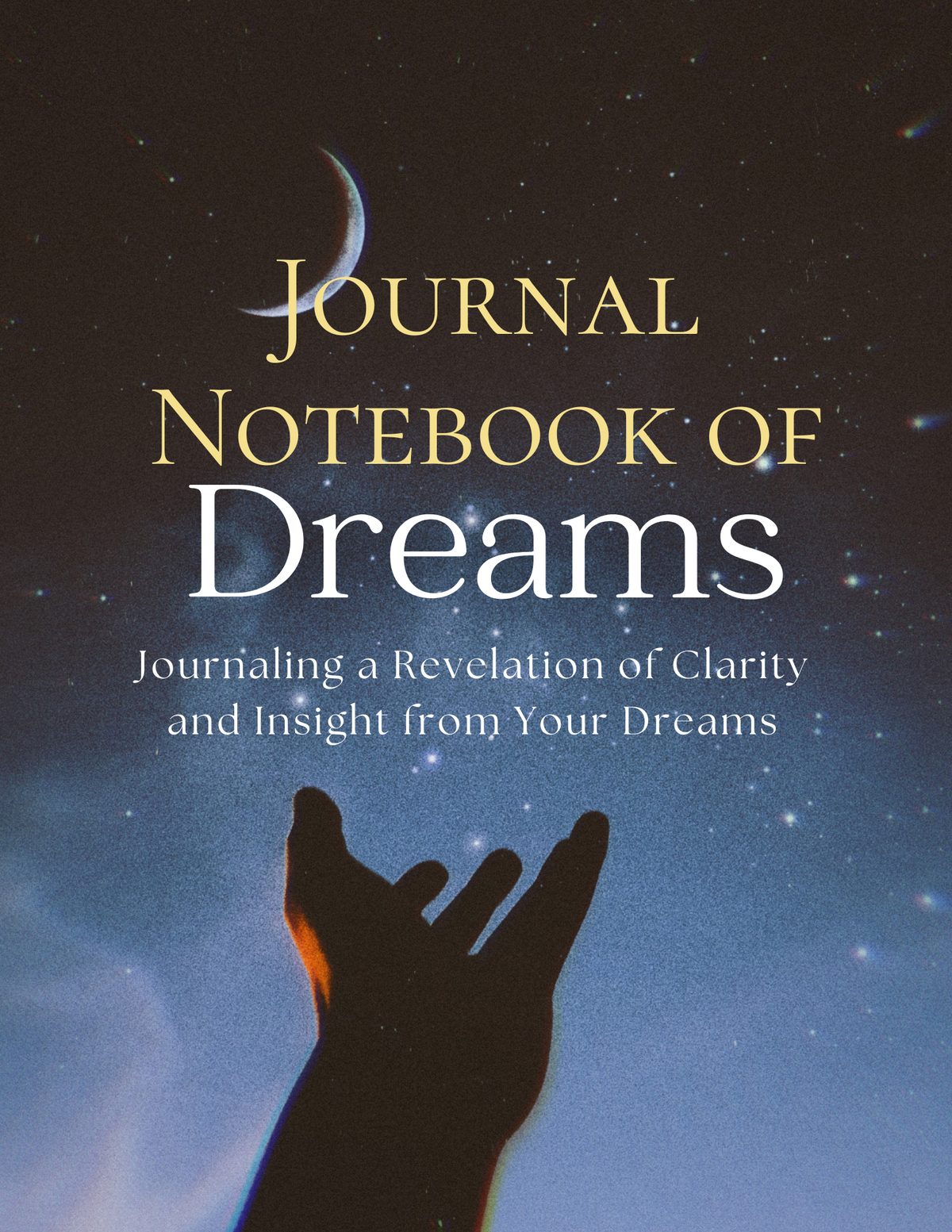 Journal Notebook of Dreams by Calmwell Improvement Publishing