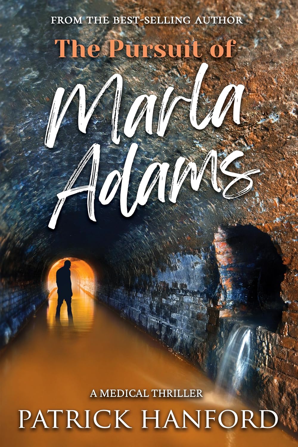 The Pursuit of Marla Adams: A Medical Thriller (The Creation of Marla Adams Book 3) by Patrick Hanford
