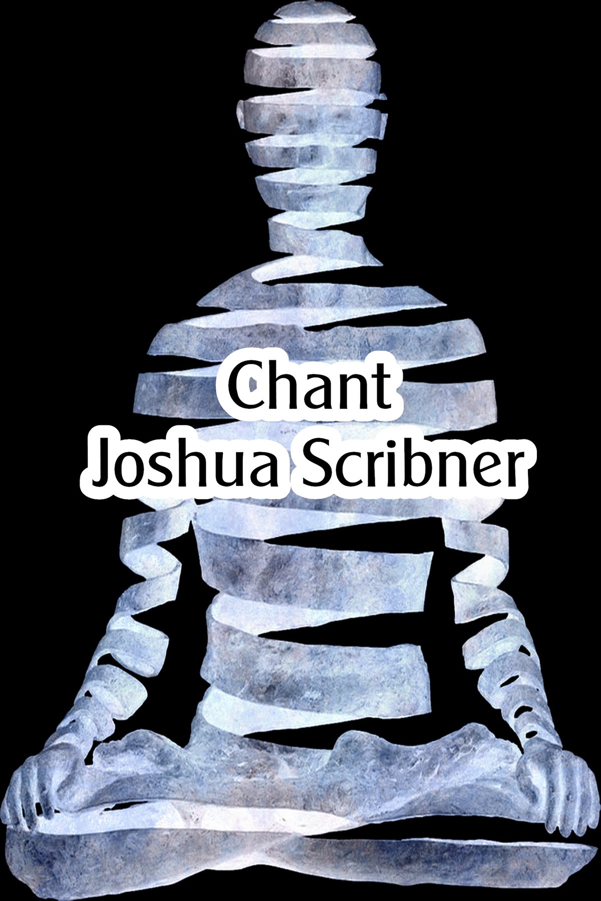 Chant by Joshua Scribner