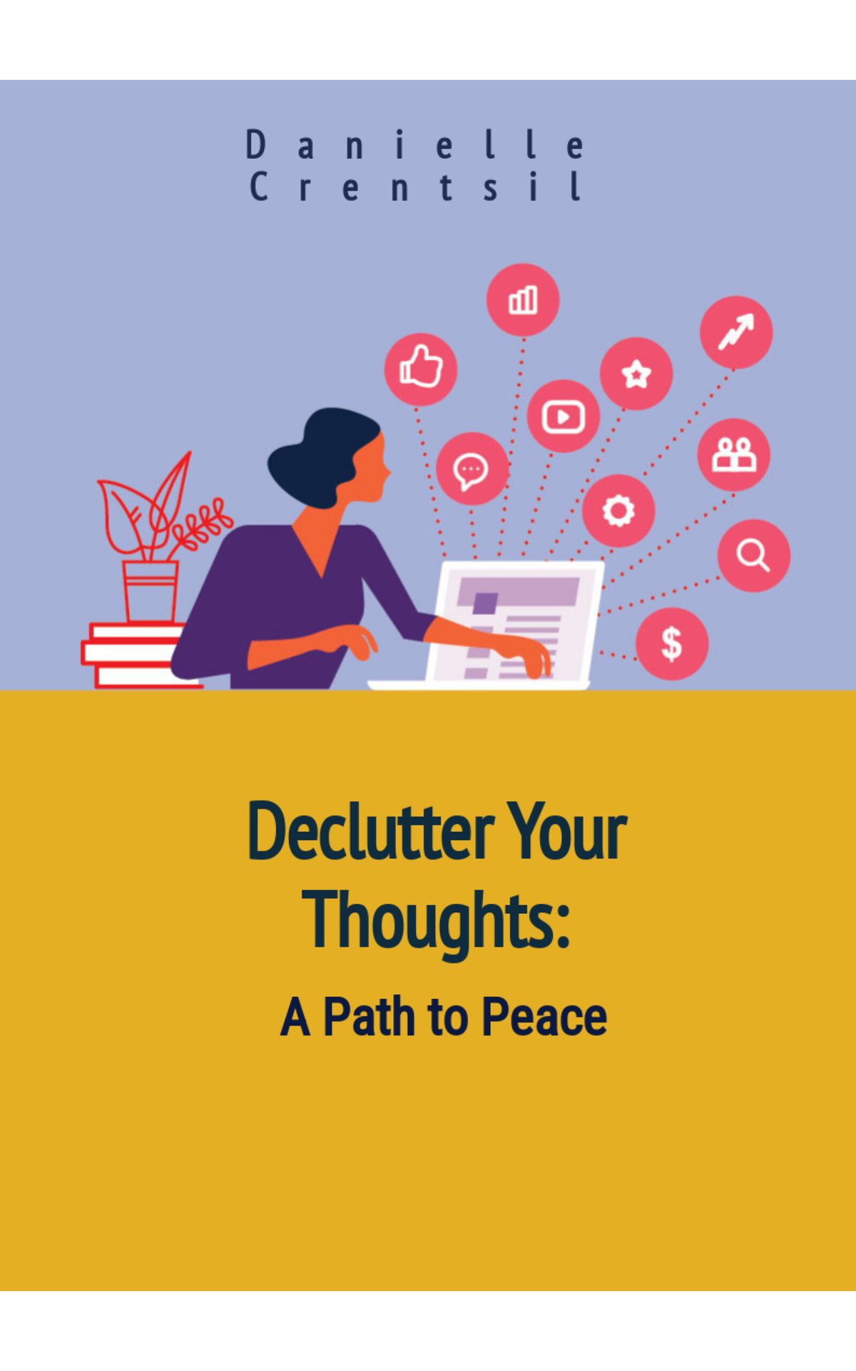 Declutter your Thoughts by Danielle Crentsil