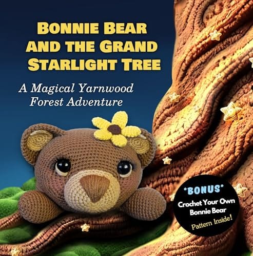Bonnie Bear and the Grand Starlight Tree: A Magical Yarnwood Forest Adventure by Bobbie Thomson