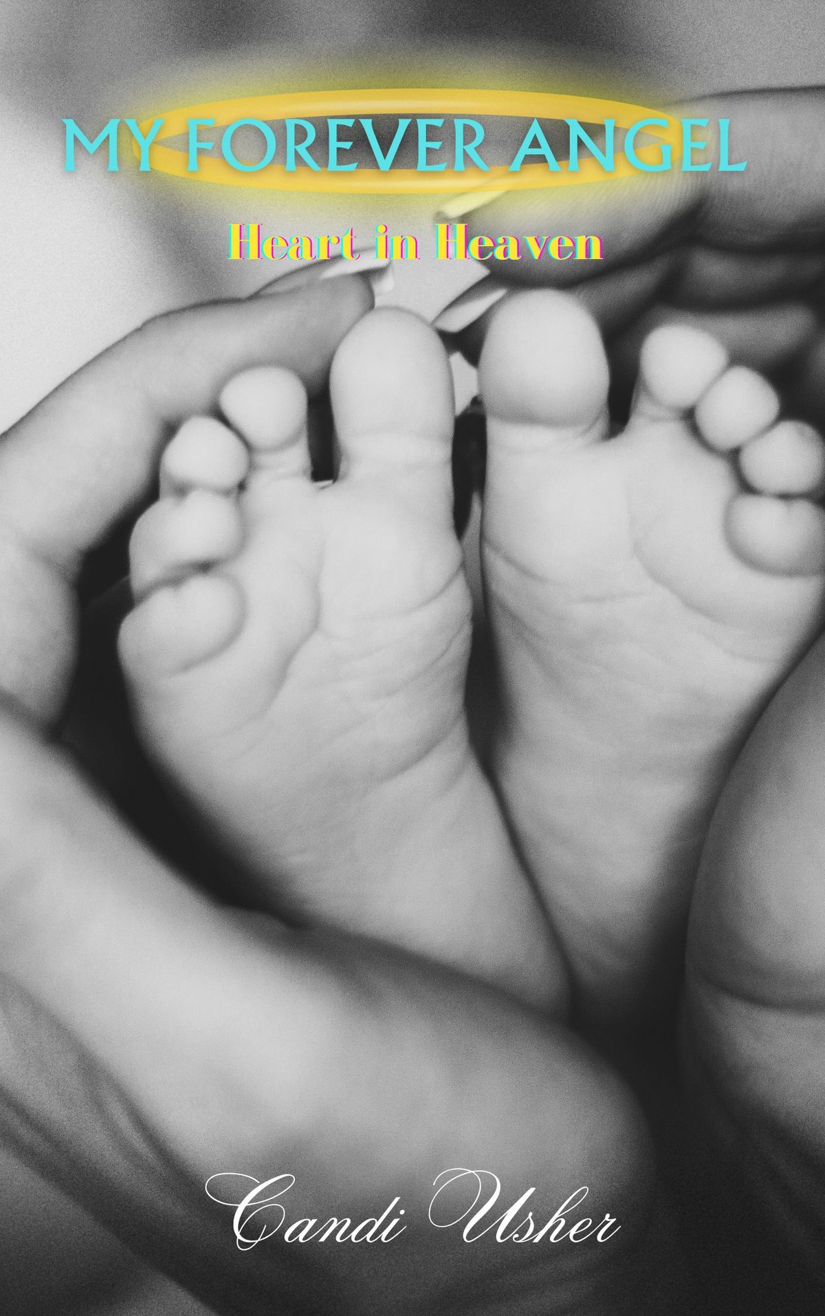 My Forever Angel by Candi Usher