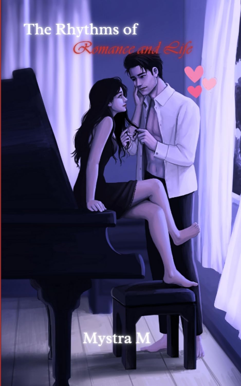 The Rhythms of Romance and Life by Mystra M