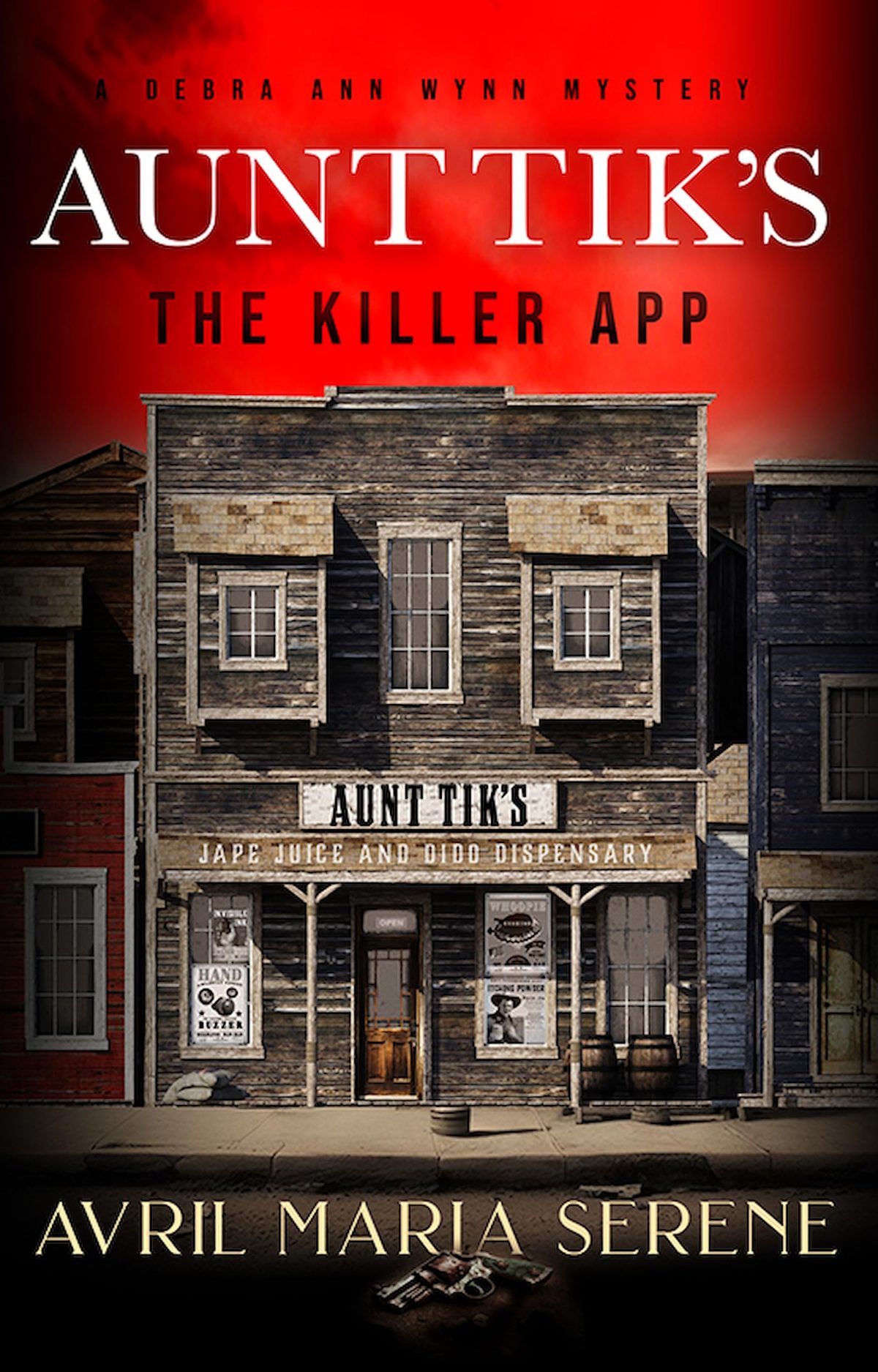 Aunt Tiks: The Killer App (Debra Ann Wynn Mysteries) by Avril Maria Serene