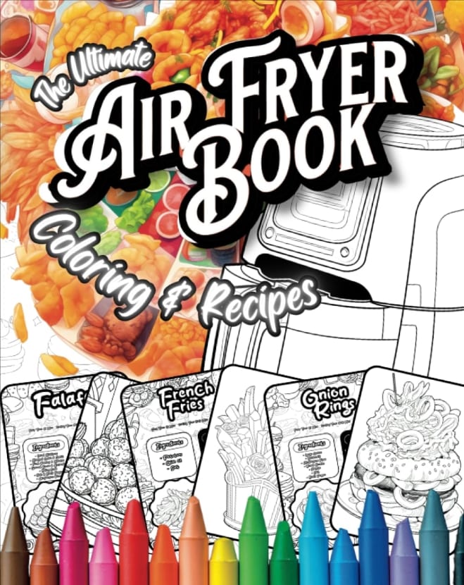 The Ultimate Air Fryer Instruction Manual & Coloring Book: An Air Fryer Cookbook For Beginners, Food Coloring Books For Adults, Funny Gifts For Men, Air Fryer Coloring by Midknight Circus