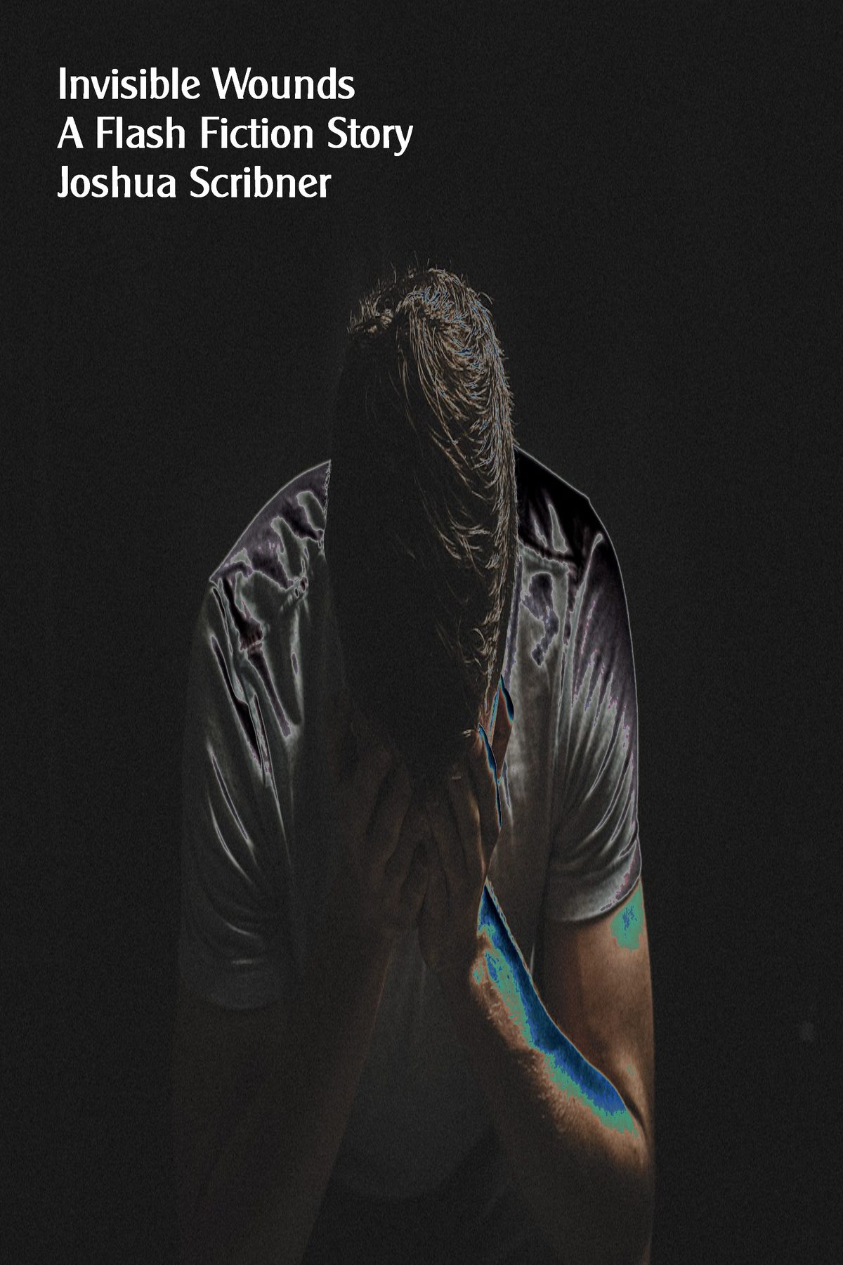 Invisible Wounds: A Flash Fiction Story by Joshua Scribner