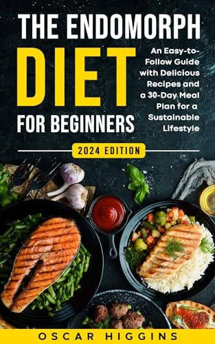 The Endomorph Diet for Beginners by Oscar Higgins