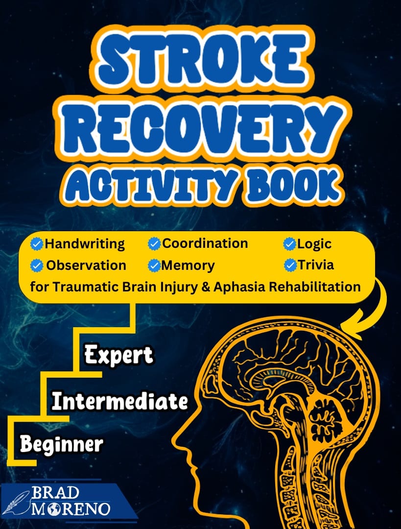 Stroke Recovery Activity Book by Brad Moreno