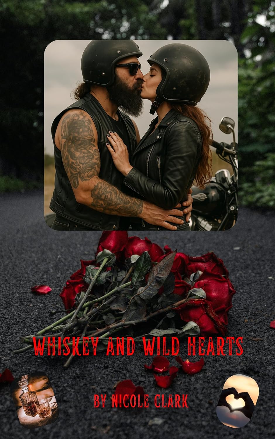 WHISKY and wild hearts by Nicole clark