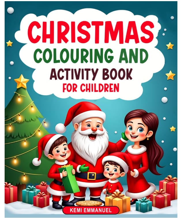 Christmas Colouring and Activity Book for Children! by Kemi Emmanuel