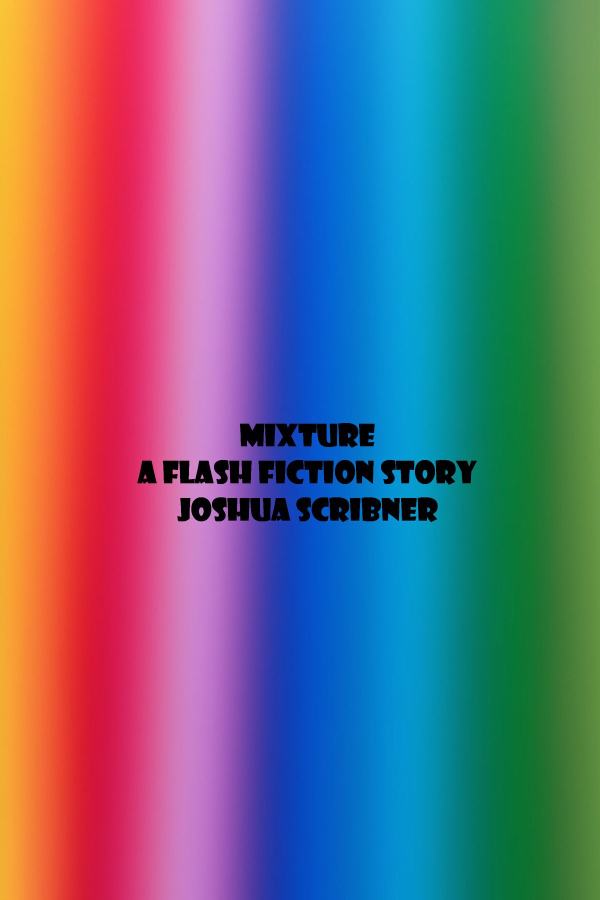 Mixture: A Flash Fiction Story by Joshua Scribner