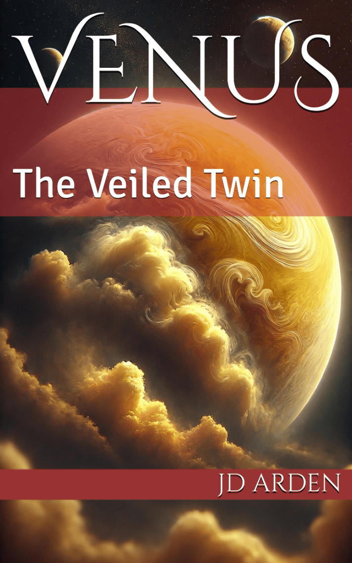 Venus: The Veiled Twin (The Celestial Conversations Book 3) by JD Arden