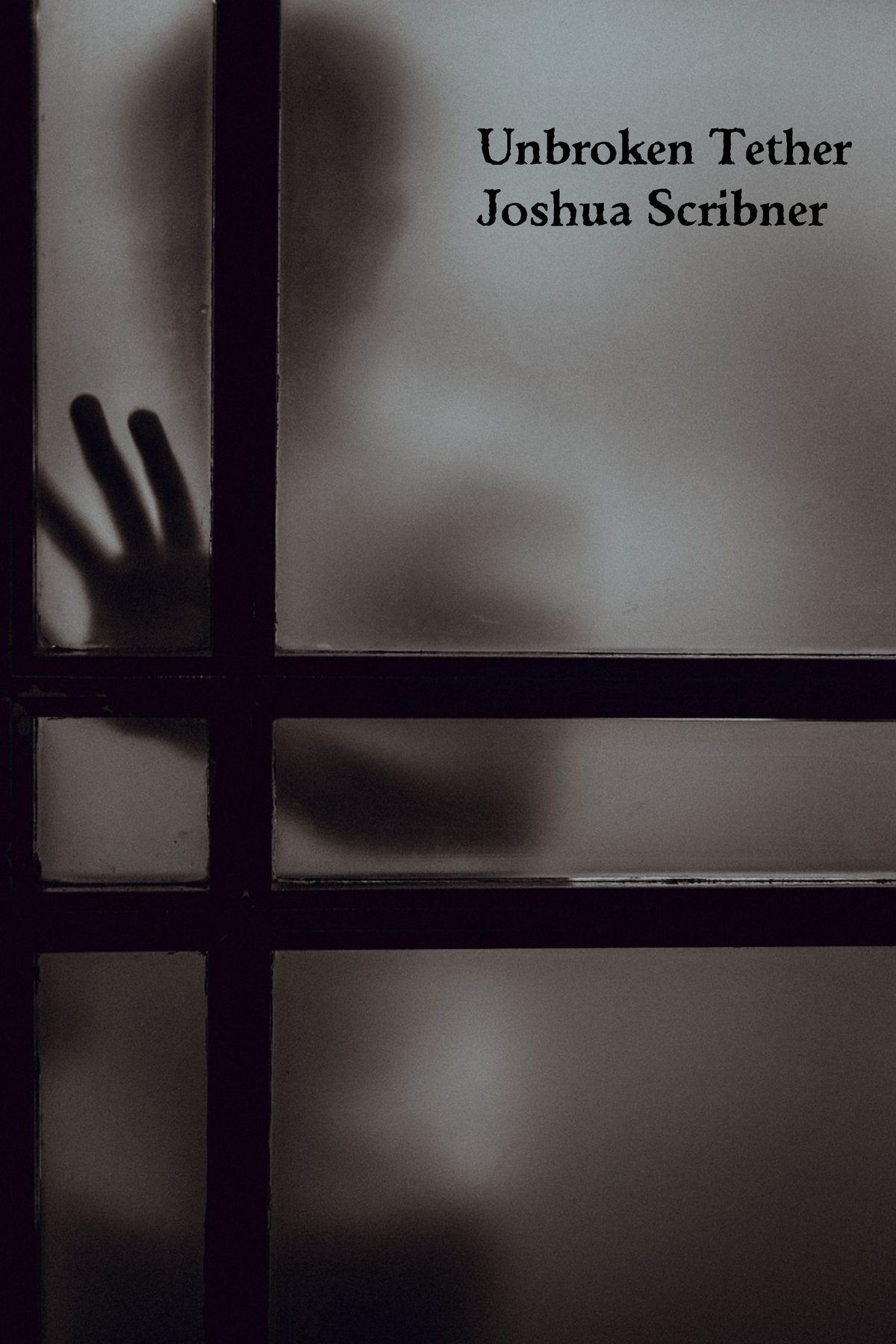 Unbroken Tether by Joshua Scribner