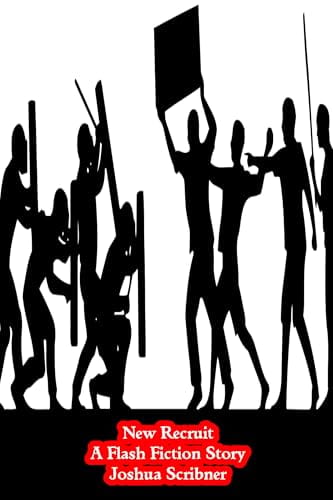 New Recruit: A Flash Fiction Story by Joshua Scribner