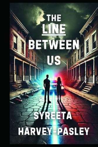 The Line Between Us by Syreeta Harvey-Pasley
