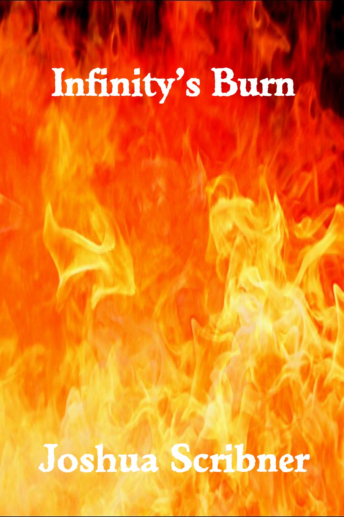 Infinity’s Burn: A Flash Fiction Story by Joshua Scribner