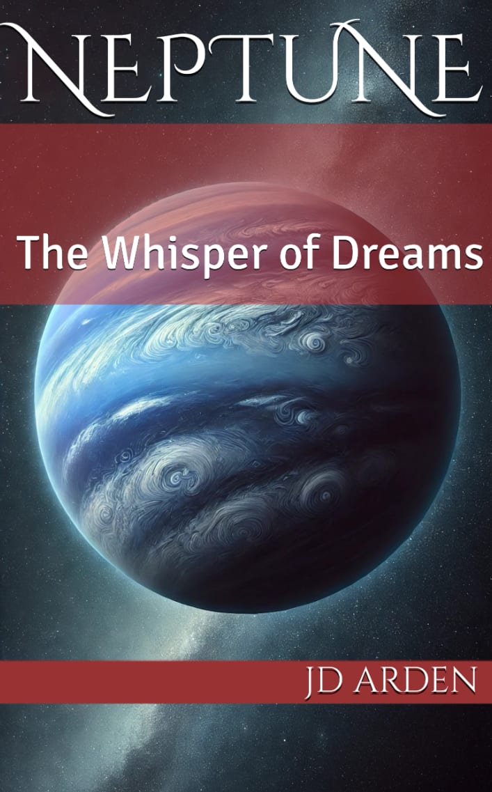 Neptune: The Whisper of Dreams (The Celestial Conversations Book 9) by JD Arden