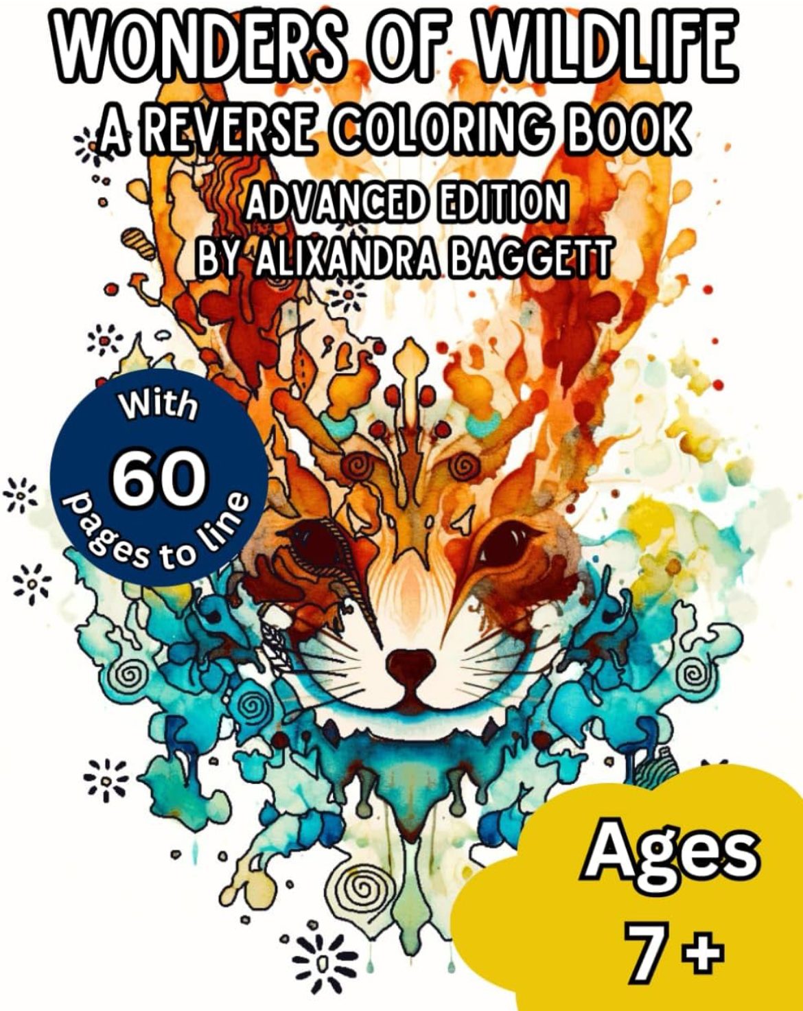 Wonders of Wildlife A Reverse Coloring Book: Advanced Edition by Alixandra S Baggett