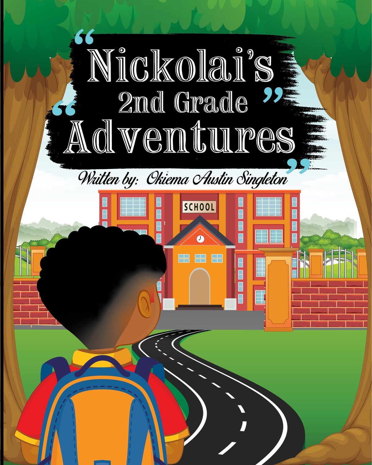 Nickolai’s 2nd Grade Adventures by Okiema Austin Singleton