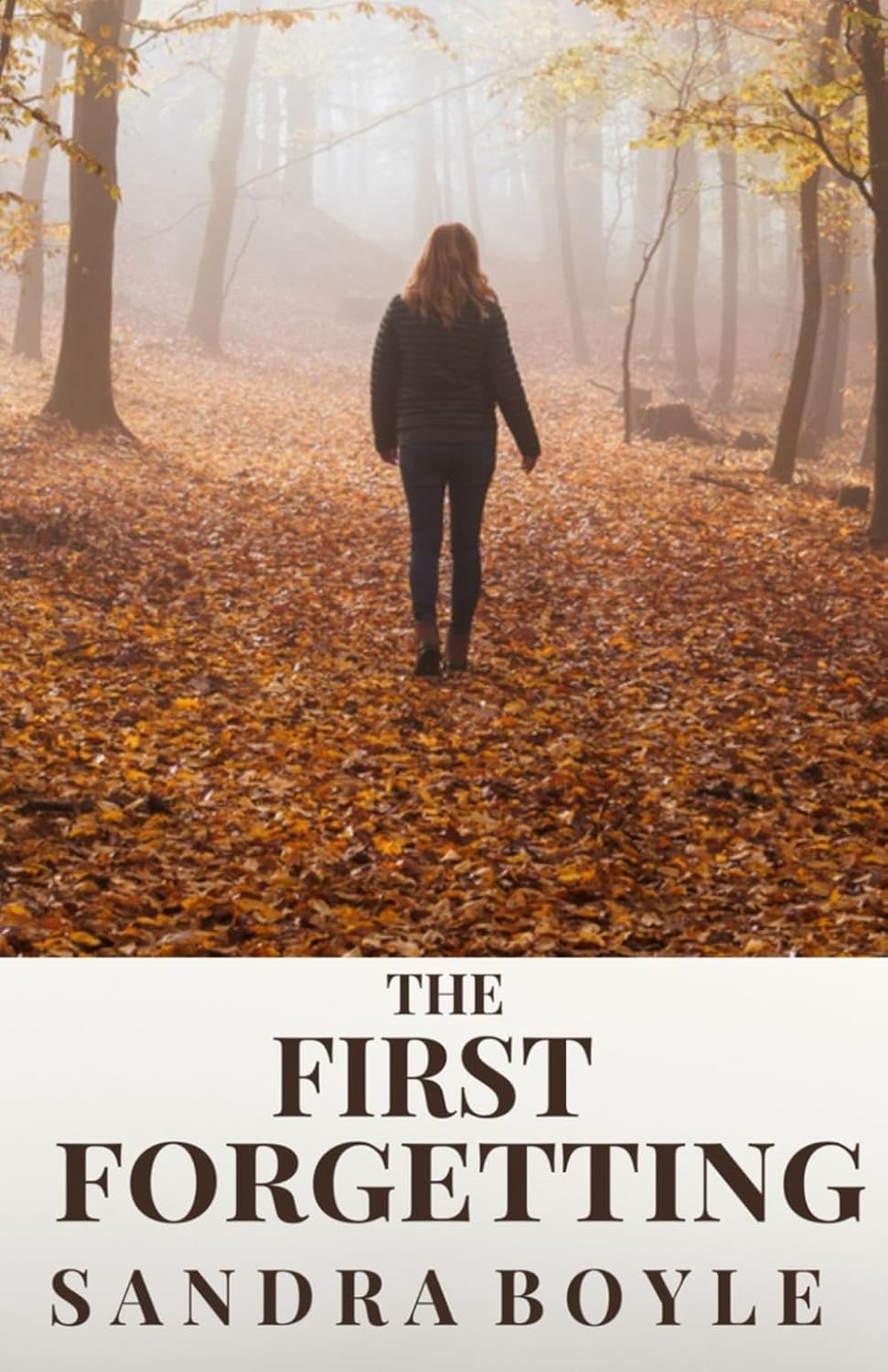 The First Forgetting by Sandra Boyle