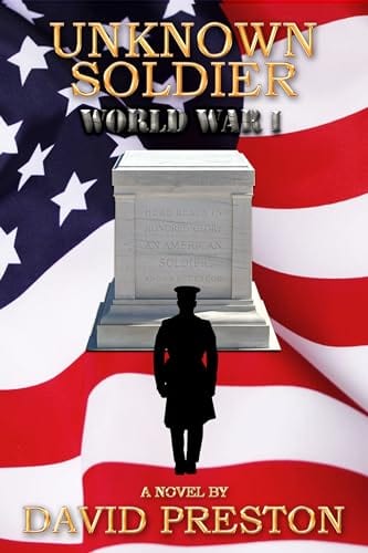 Unknown Soldier: World War I by David Preston