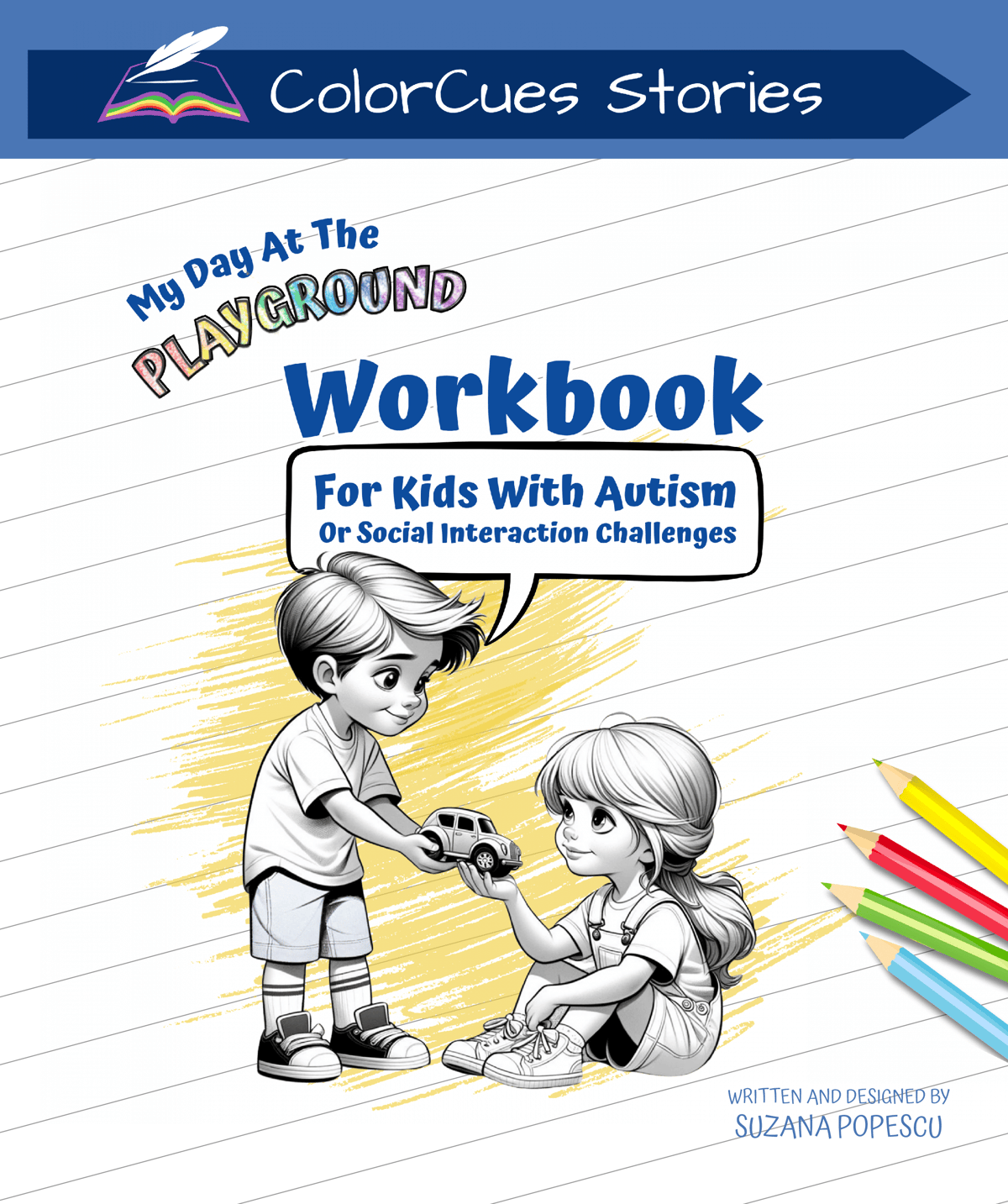 My Day At The Playground: Workbook For Kids With Autism Or Social Interaction Challenges by Suzana Popescu
